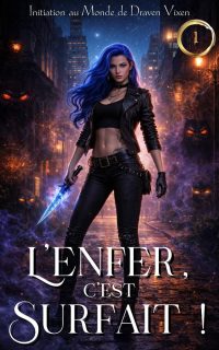 Draven Vixen, L'Enfer, c'est surfait !